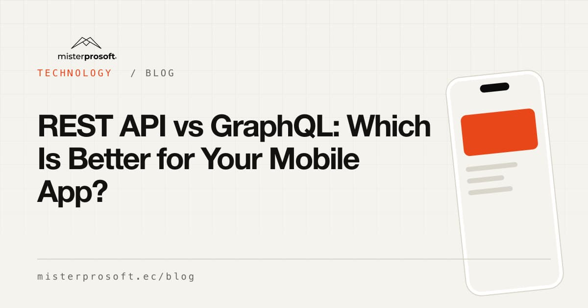 REST API vs GraphQL: Which Is Better for Your Mobile App?