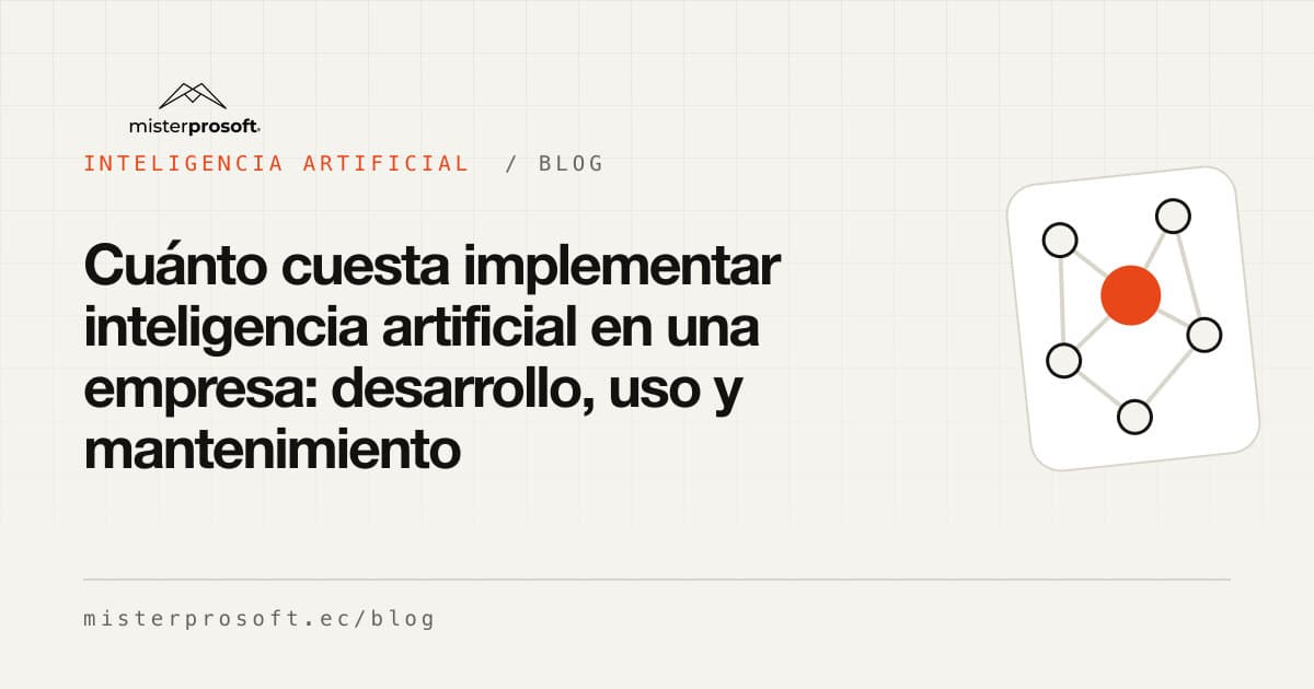 Cuánto cuesta implementar inteligencia artificial en una empresa: desarrollo, uso y mantenimiento