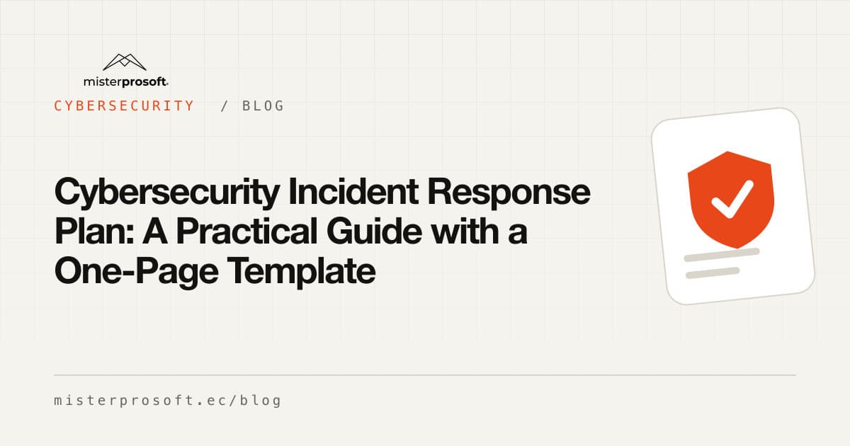 Cybersecurity Incident Response Plan: A Practical Guide with a One-Page Template
