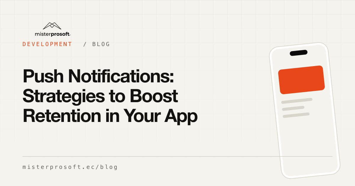 Push Notifications: Strategies to Boost Retention in Your App