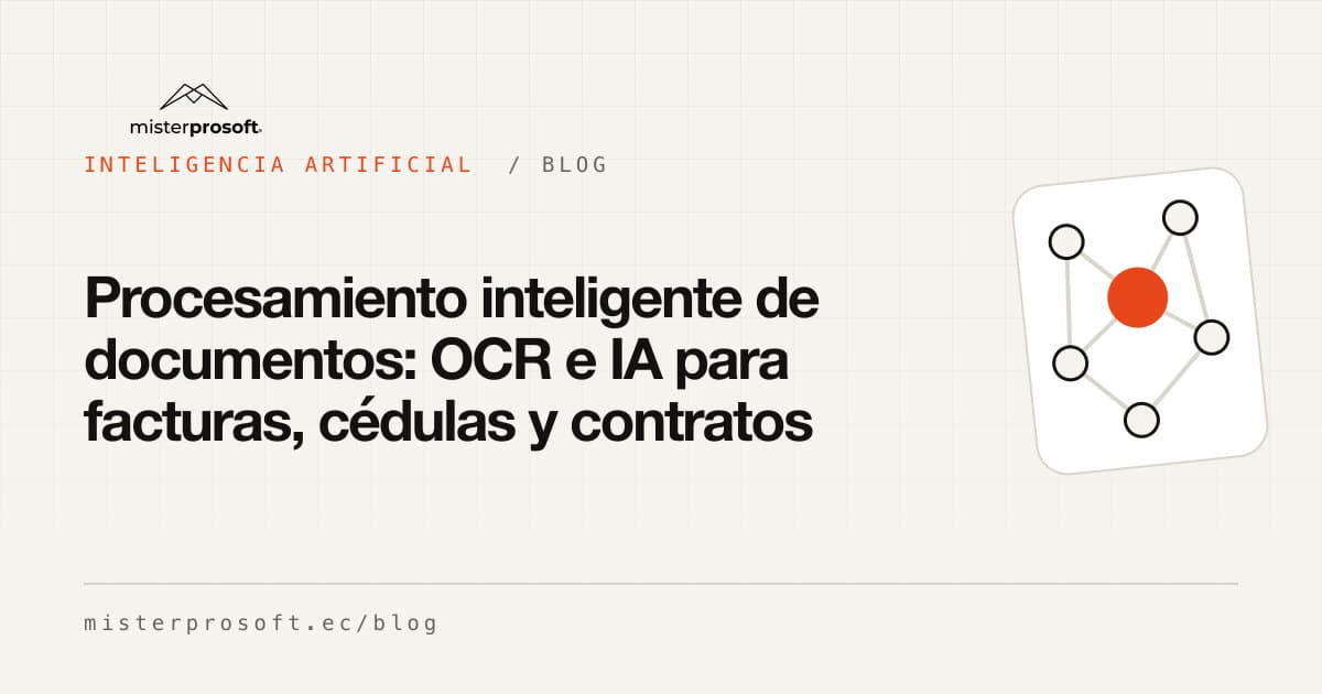 Procesamiento inteligente de documentos: OCR e IA para facturas, cédulas y contratos