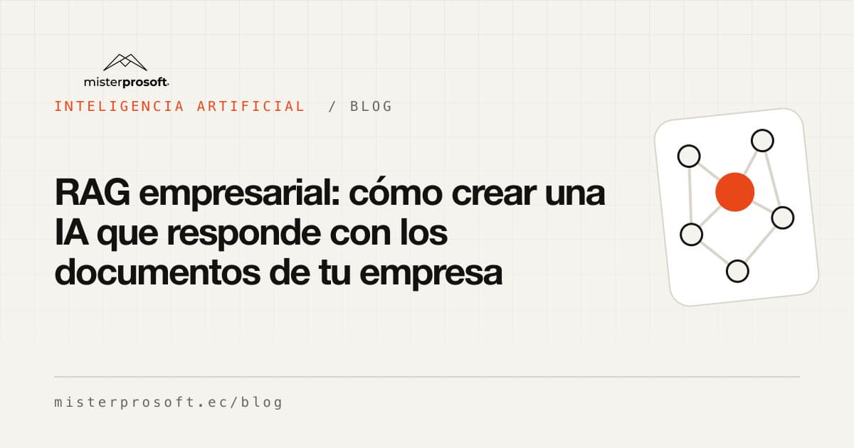 RAG empresarial: cómo crear una IA que responde con los documentos de tu empresa