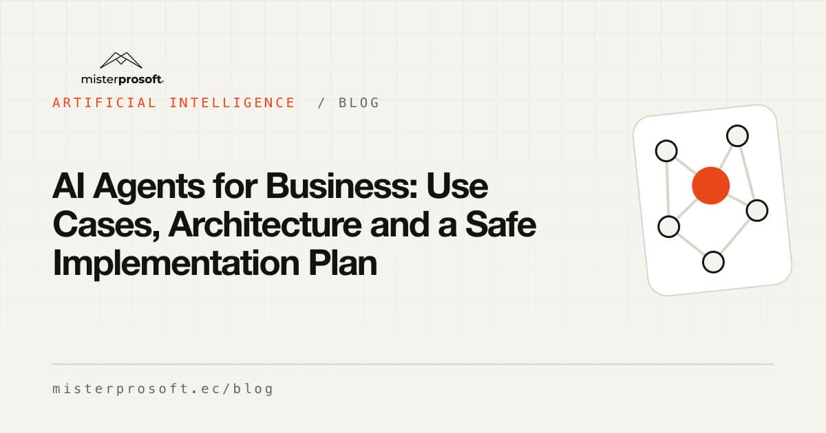 AI Agents for Business: Use Cases, Architecture and a Safe Implementation Plan