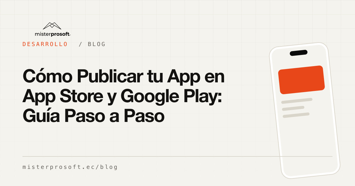 Cómo Publicar tu App en App Store y Google Play: Guía Paso a Paso ...